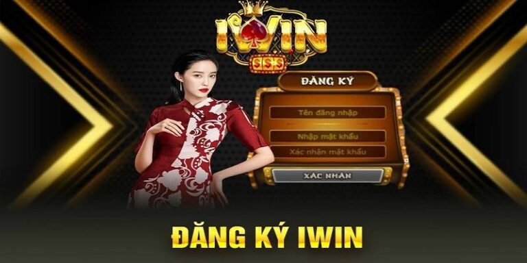 Đăng Ký iWin – Bước Đầu Gia Nhập Sân Chơi Cá Cược 23 Dang Ky iWin – Buoc Dau Gia Nhap San Choi Ca Cuoc