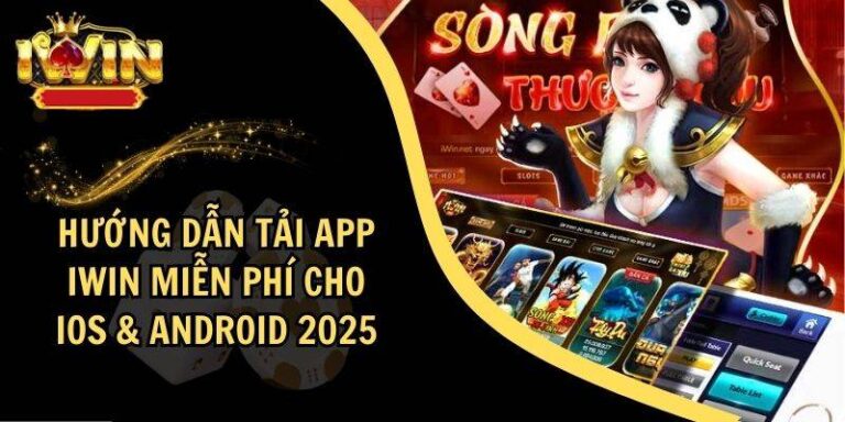Hướng Dẫn Tải App iWin – Thế Giới Cá Cược Đỉnh Cao Trên Điện Thoại 20 Hướng Dẫn Tải App iWin – Thế Giới Cá Cược Đỉnh Cao Trên Điện Thoại